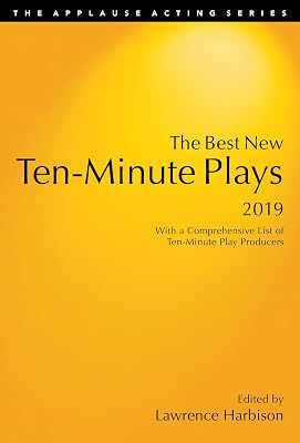 The Best New Ten-Minute Plays, 2019 (Applause Acting Series)