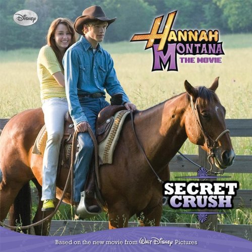 Hannah Montana: The Movie: Secret Crush by Disney Book Group