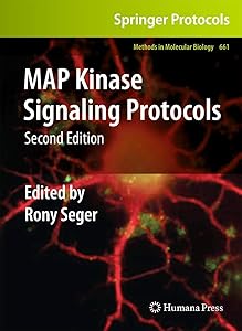 MAP Kinase Signaling Protocols (Methods in Molecular Biology, 661) by Rony Seger