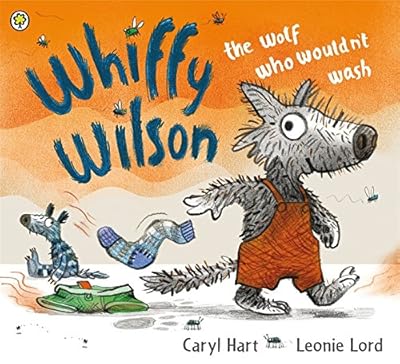 Whiffy Wilson: The Wolf Who Wouldn't Wash