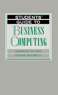 Students' Guide to Business Computing (The Students' Guide Series)