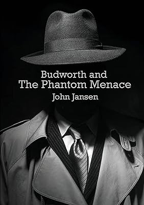 Budworth and the Phantom Menace