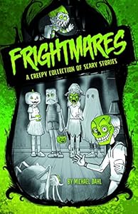 Frightmares: A Creepy Collection of Scary Stories