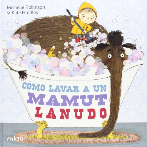 COMO LAVAR A UN MAMUT LANUDO by Michelle Robinson
