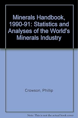 Minerals Handbook, 1990-91: Statistics and Analyses of the World's Minerals Industry