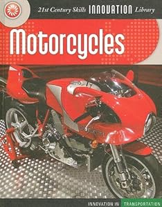 Motorcycles (21st Century Skills Innovation Library)