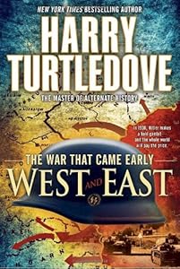 The War That Came Early: West and East