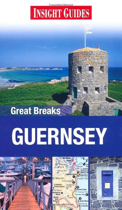 Insight Guides: Great Breaks Guernsey (Insight Great Breaks) by Insight Guides