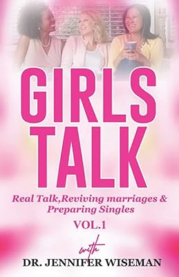 Girls Talk: Reviving Marriages & Preparing Singles