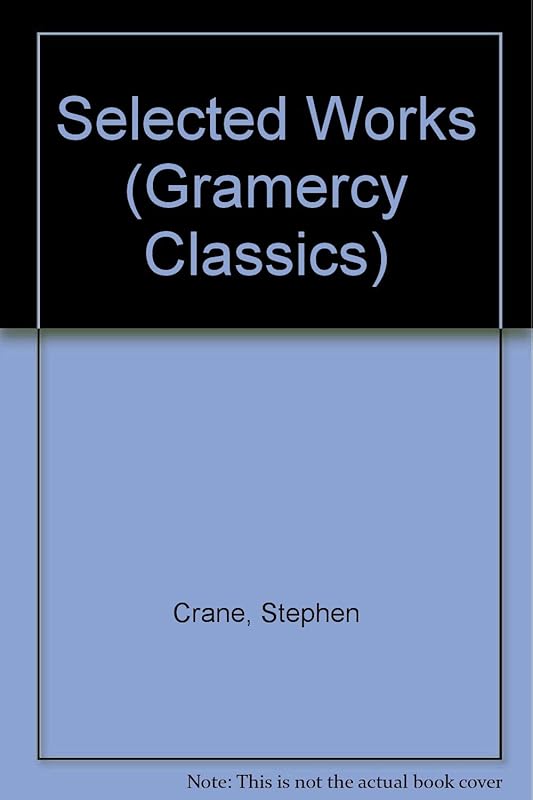 Selected Works (Gramercy Classics) by Stephen Crane