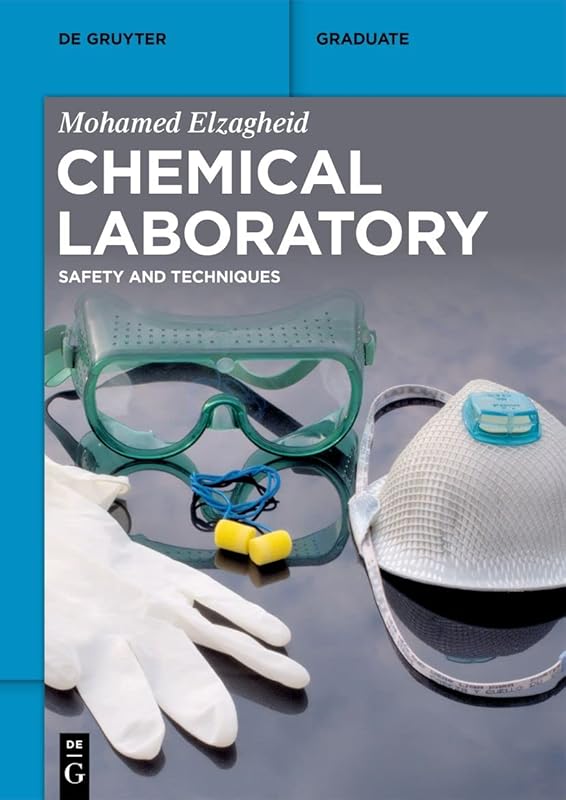 Chemical Laboratory: Safety and Techniques (De Gruyter Textbook) by Mohamed Elzagheid