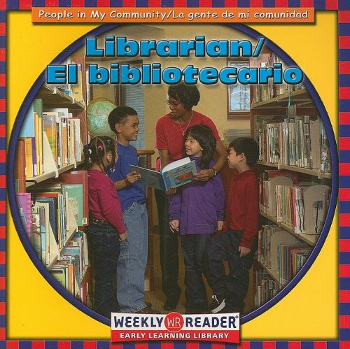 Librarian/El Bibliotecario: El Bibliotecario (People in My Community) by Jacqueline Laks Gorman