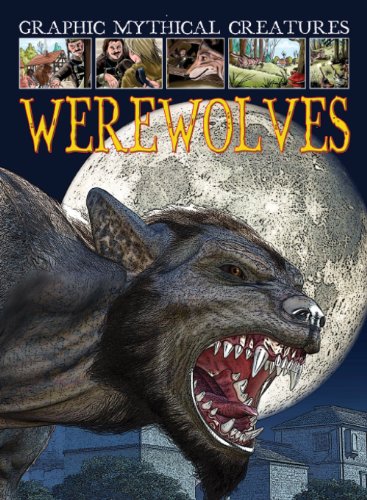 Werewolves (Graphic Mythical Creatures) by Gary Jeffrey