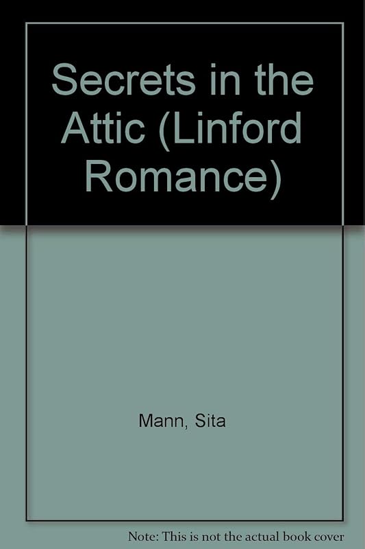 Secrets In The Attic (LIN) by Sita Mann