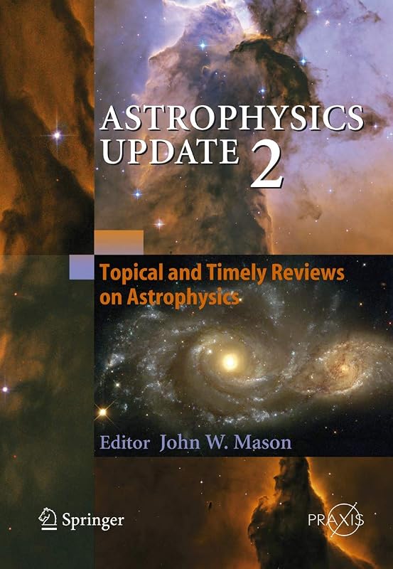 Astrophysics Update 2 (Springer Praxis Books) by John Mason