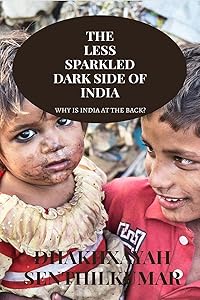 The Less Sparkled Dark Side of India by Dhakhxayah Senthilkumar