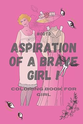 OOTD ASPIRATION OF A BRAVE GIRL : Coloring Book For Girl: Dress & Clothes For Special Events Coloring Book Gift Journal