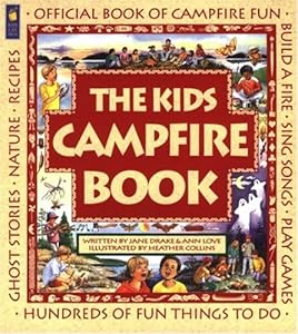 The Kids Campfire Book: Official Book of Campfire Fun (Family Fun)