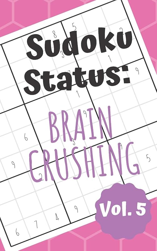 Sudoku Status Brain Crushing Vol. 5: 100 Perplexing Puzzles to Provide a Break from the Pressures of Everyday Life (Sudoku Difficult Books for Adults) by Superb Sudoku Scratch Pads