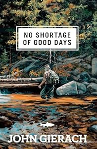 No Shortage of Good Days