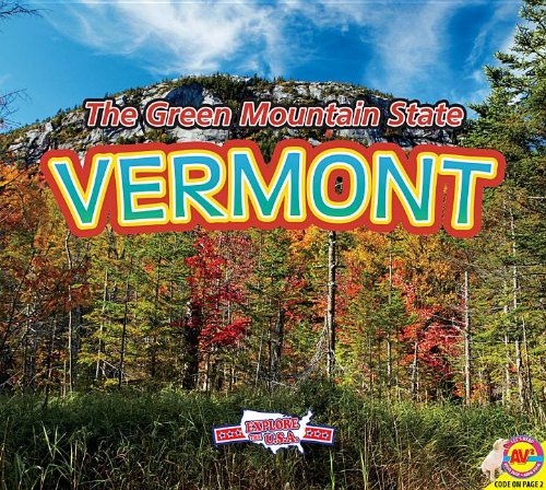 Vermont, with Code: The Green Mountain State by Helen Lepp Friesen