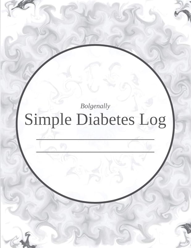 Bolgenally Simple Diabetes Log: A log book for diabetics to record and track blood sugar levels over a 2 year span (Design# 3878) by A.N. Bolgenally