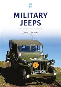 Military Jeeps (Military Vehicles and Artillery Series) by John Carroll