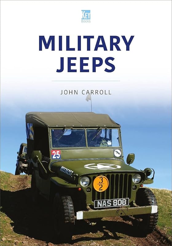 Military Jeeps (Military Vehicles and Artillery Series) by John Carroll