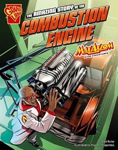 The Amazing Story of the Combustion Engine: Max Axiom STEM Adventures