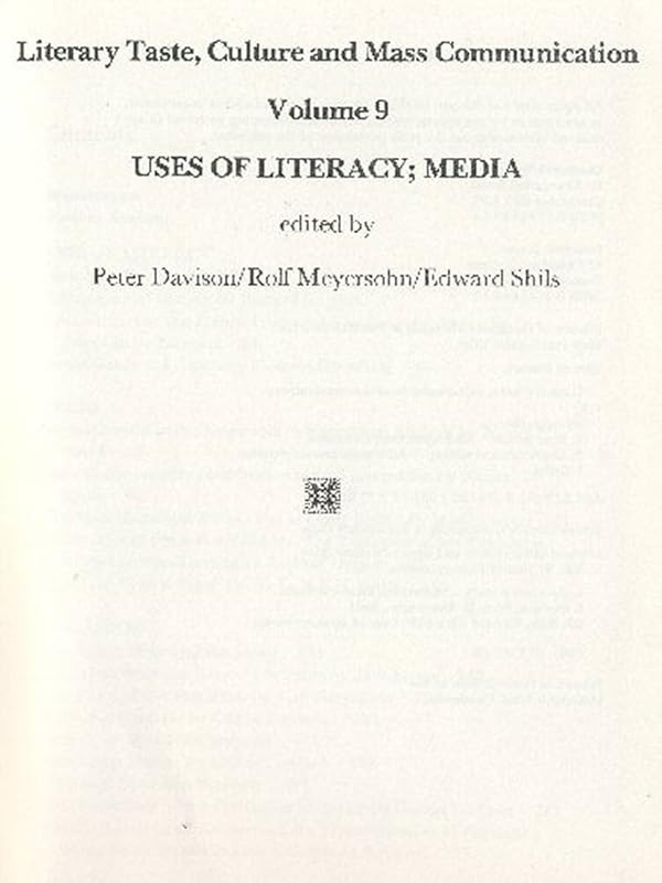 Use of Literacy: Media (Literary Taste, Culture, and Mass Communication, Vol 9) by Peter Davison