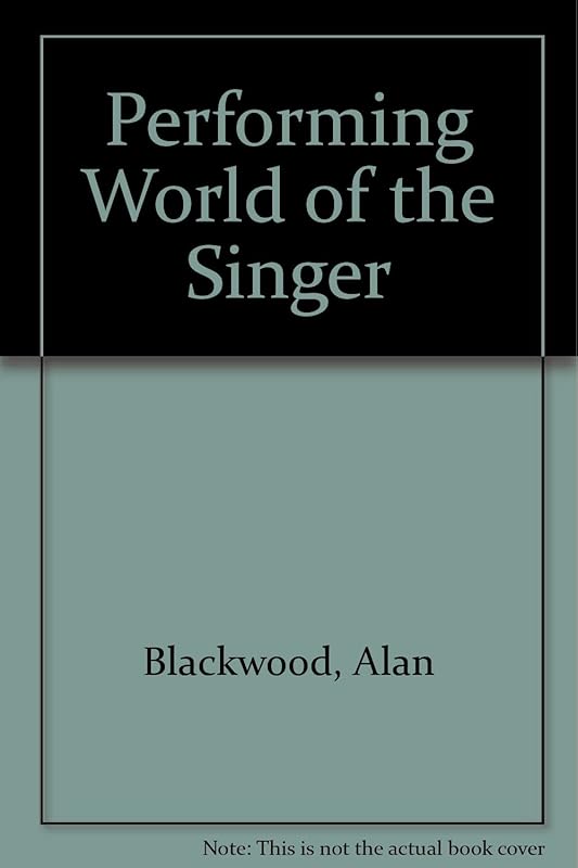 Performing World of the Singer by Alan Blackwood