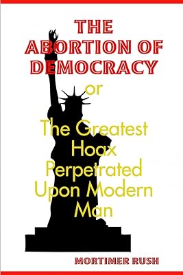THE ABORTION OF DEMOCRACY
