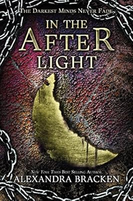 In the Afterlight: A Darkest Minds Novel