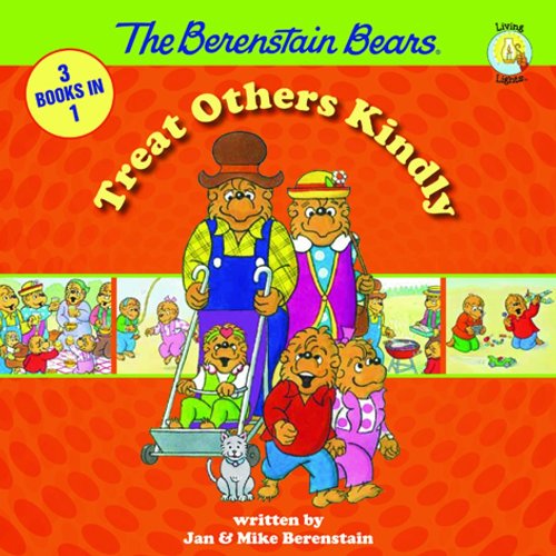 The Berenstain Bears Treat Others Kindly by Jan & Mike Berenstain