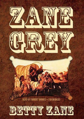 Betty Zane by Zane Grey