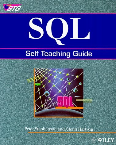 SQL: Self-Teaching Guide (Wiley Self Teaching Guides) by Peter Stephenson
