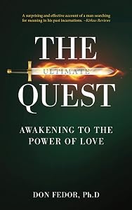 The Ultimate Quest: Awakening to the Power of Love by Don Fedor