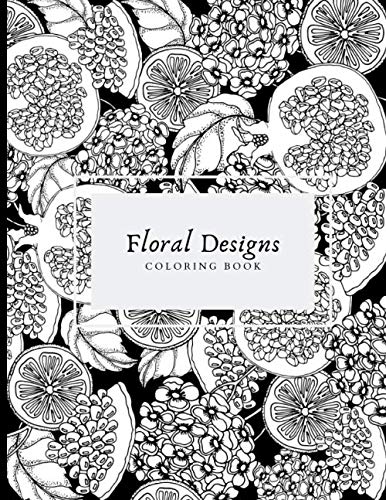 FLORAL DESIGNS COLORING BOOK: Creative Art Therapy (Unique Florals) by art therapy press