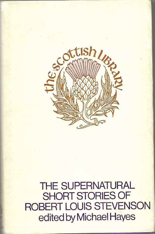 The Supernatural Short Stories of Robert Louis Stevenson (The Scottish Library) by Robert Louis Stevenson