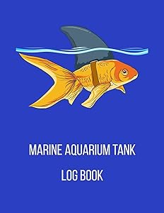 Marine Aquarium Tank Log Book: Fish Tank Record Book, Daily Record Keeping by NW Aquarium Printing