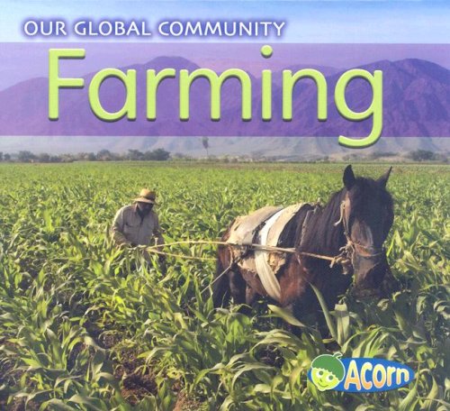 Farming (Our Global Community) by Cassie Mayer