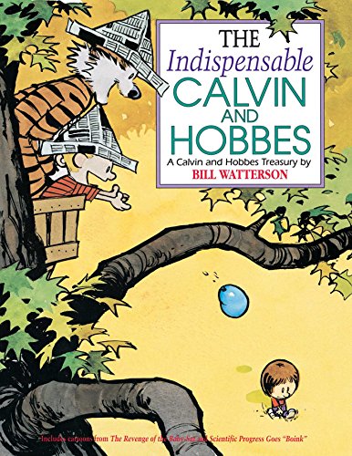 The Indispensable Calvin and Hobbes by Bill Watterson