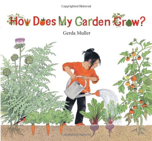 How Does My Garden Grow? by Gerda Muller