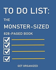 To Do List: The Monster-Sized 828-Paged Book by GET ORGANIZED