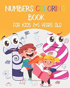 Numbers coloring book for kids 2-5 years old: Fun with Numbers ,Shapes ,Activity Workbook for Toddlers & Kids by Brahim Press
