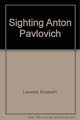 Sighting Anton Pavlovich