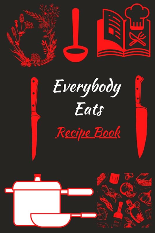 Everybody Eats: Recipe Book by Stryker Wright