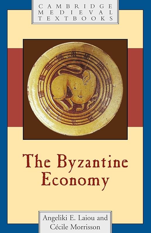 The Byzantine Economy (Cambridge Medieval Textbooks) by Angeliki E. Laiou