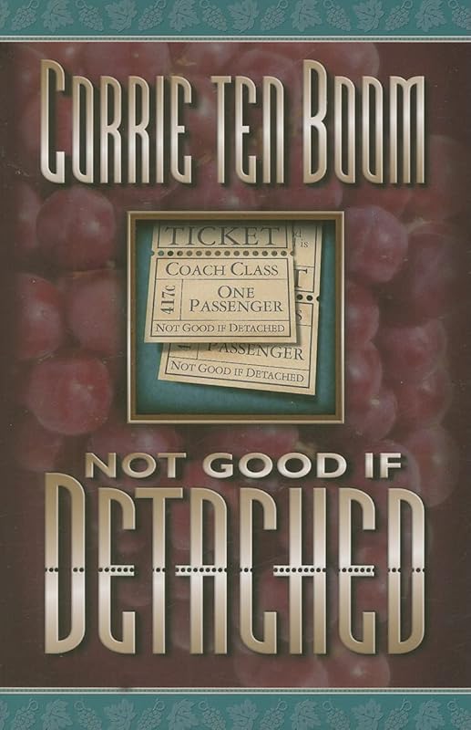 Not Good if Detached by Corrie ten Boom