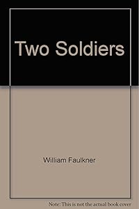 Two Soldiers by William Faulkner